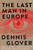 The Last Man in Europe (A Novel) by Dennis Glover, 9781468316773
