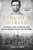 Lincoln and the Irish (The Untold Story of How the Irish Helped Abraham Lincoln Save the Union) by Niall O'Dowd, 9781510736344