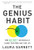 The Genius Habit (How One Habit Can Radically Change Your Work and Your Life) by Laura Garnett, 9781492667308