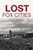 Lost Fox Cities by Scott Wittman, 9781467140331