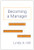 Becoming a Manager (How New Managers Master the Challenges of Leadership) - 9781633696969 by Linda A. Hill, 9781633696969