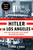 Hitler in Los Angeles (How Jews Foiled Nazi Plots Against Hollywood and America) - 9781620405635 by Steven J. Ross, 9781620405635