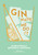 Gin Made Me Do It (60 Beautifully Botanical Cocktails) by Jassy Davis, Ruby Taylor, 9781449499709