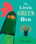 The Little Green Hen by Alison Murray, Alison Murray, 9781536206104