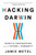 Hacking Darwin (Genetic Engineering and the Future of Humanity) by Jamie Metzl, 9781492670094