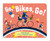 Go, Bikes, Go! A Bike Book for Toddlers 1-3 (Stocking Stuffers for Toddler Boys and Girls) by Addie Boswell, Alexander Mostov, 9781632172204