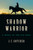 Shadow Warrior (A Novel of the Old West) by J. C. Gotcher, 9781493039272