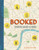 Booked (A Traveler's Guide to Literary Locations Around the World) by Richard Kreitner, 9780316420877