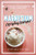 Magnesium: Everyday Secrets (A Lifestyle Guide to Nature's Relaxation Mineral) by Gretchen Lidicker, 9781682683484