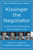 Kissinger the Negotiator (Lessons from Dealmaking at the Highest Level) - 9780062694188 by James K. Sebenius, R. Nicholas Burns, Robert H. Mnookin, Henry Kissinger, 9780062694188