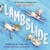 Lambslide by Ann Patchett, Robin Preiss Glasser, 9780062883384