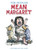 Mean Margaret by Tor Seidler, Jon Agee, 9781481410144