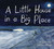 A Little House in a Big Place by Alison Acheson, Valériane Leblond, 9781771389129