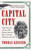 Capital City (New York City and the Men Behind America's Rise to Economic Dominance, 1860-1900) by Thomas Kessner, 9780743257534