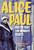 Alice Paul and the Fight for Women's Rights (From the Vote to the Equal Rights Amendment) by Deborah Kops, 9781629793238