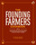 The Founding Farmers Cookbook (100 Recipes for True Food & Drink from the Restaurant Owned by American Family Farmers) by Founding Farmers, Nevin Martell, 9781449437169