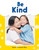 Be Kind - 9781493898138 by Dona Herweck Rice, 9781493898138