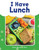 I Have Lunch by Dona Herweck Rice, 9781493898213