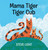 Mama Tiger, Tiger Cub by Steve Light, Steve Light, 9781536206777