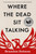 Where the Dead Sit Talking - 9781641290173 by Brandon Hobson, 9781641290173