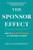 The Sponsor Effect (How to Be a Better Leader by Investing in Others) by Sylvia Ann Hewlett, 9781633695658