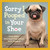 Sorry I Pooped in Your Shoe (and Other Heartwarming Letters from Doggie) by Jeremy Greenberg, 9781449407896