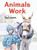 Animals Work (Miniature Edition) - 9780823442775 by Ted Lewin, 9780823442775