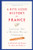 A Bite-Sized History of France (Gastronomic Tales of Revolution, War, and Enlightenment) - 9781620975473 by Stéphane Hénaut, Jeni Mitchell, 9781620975473
