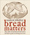 Bread Matters (The State of Modern Bread and a Definitive Guide to Baking Your Own) by Andrew Whitley, 9780740773730