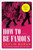 How to Be Famous (A Novel) - 9780062433787 by Caitlin Moran