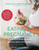 Eating for Pregnancy (Your Essential Month-by-Month Nutrition Guide and Cookbook) by Catherine Jones, Rose Ann Hudson, Teresa Knight, 9780738285108