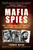 Mafia Spies (The Inside Story of the CIA, Gangsters, JFK, and Castro) by Thomas Maier, 9781510741713