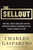 The Sellout (How Three Decades of Wall Street Greed and Government Mismanagement Destroyed the Global Financial System) by Charles Gasparino, 9780061697166