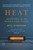 Heat (Adventures in the World's Fiery Places) by Bill Streever, 9780316105323