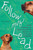 Follow My Lead (What Training My Dogs Taught Me about Life, Love, and Happiness) by Carol Quinn, 9781580053709