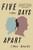 Five Days Apart (A Novel) by Chris Binchy, 9780061704369