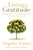 Living in Gratitude (Mastering the Art of Giving Thanks Every Day, A Month-by-Month Guide) by Angeles Arrien, Marianne Williamson, 9781604079845