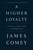 A Higher Loyalty (Truth, Lies, and Leadership) - 9781250192479 by James Comey, 9781250192479