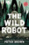 The Wild Robot - 9780316382007 by Peter Brown, 9780316382007