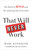 That Will Never Work (The Birth of Netflix and the Amazing Life of an Idea) by Marc Randolph, 9780316530200