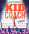 Kid Coach by Rob Justus, 9781624148866