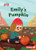 Emily's Pumpkin by Margo Gates, Liam Darcy, 9781541573383