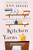 Kitchen Yarns (Notes on Life, Love, and Food) - 9780393357530 by Ann Hood, 9780393357530