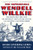 The Improbable Wendell Willkie (The Businessman Who Saved the Republican Party and His Country, and Conceived a New World Order) - 9781631496257 by David Levering Lewis, 9781631496257