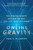 Online Gravity (The Unseen Force Driving the Way You Live, Earn, and Learn) by Paul X. McCarthy, 9781476795522