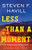 Less Than a Moment - 9781492699095 by Steven F. Havill, 9781492699095