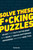 Solve These F*cking Puzzles (Delight Your Salty Gutter Brain With Hours of Badass Cryptograms, Crosswords, an) by Val Garrity, 9781465483751