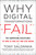Why Digital Transformations Fail (The Surprising Disciplines of How to Take Off and Stay Ahead) by Tony Saldanha, Robert A. McDonald, 9781523085347