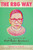 The RBG Way (The Secrets of Ruth Bader Ginsburg's Success) by Rebecca Gibian, 9781510749580