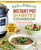 Fix-It and Forget-It Instant Pot Diabetes Cookbook (127 Super Easy Healthy Recipes) by Hope Comerford, 9781680995329